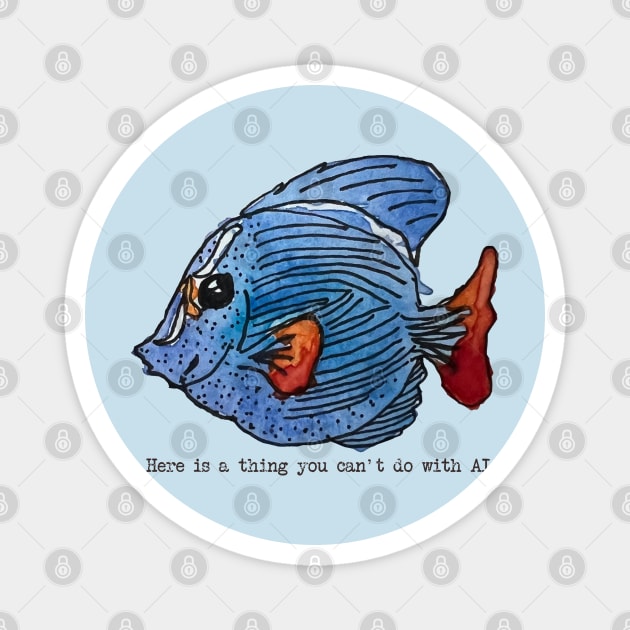 Fish Without AI Magnet by 6630 Productions